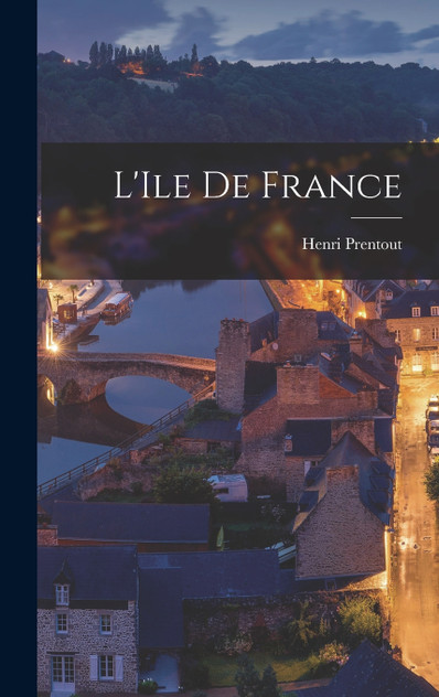 L'Ile De France L'Ile De France