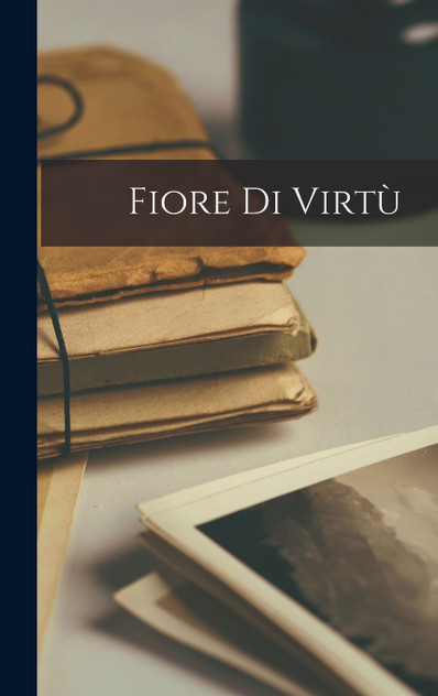 Fiore Di Virtù