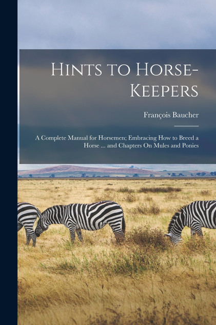 Hints to Horse-Keepers Hints to Horse-Keepers