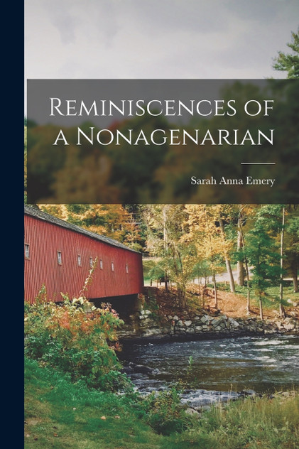Reminiscences of a Nonagenarian Reminiscences of a Nonagenarian