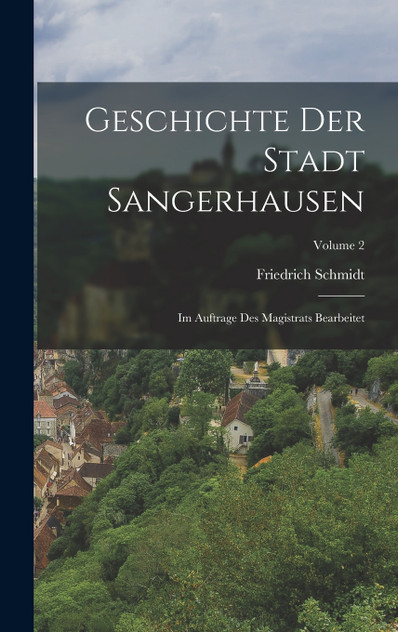 Geschichte Der Stadt Sangerhausen Geschichte Der Stadt Sangerhausen