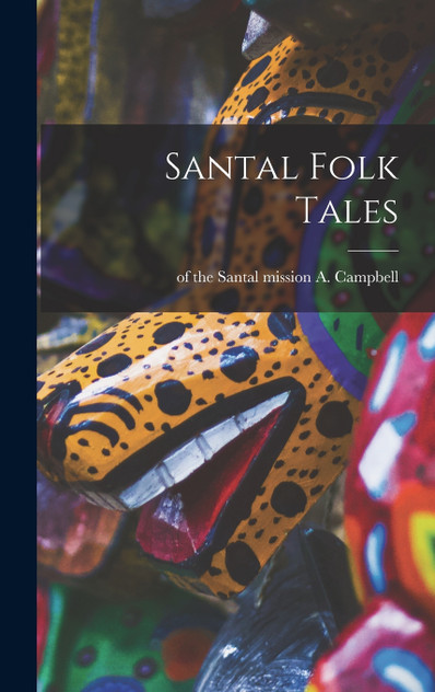 Santal Folk Tales Santal Folk Tales