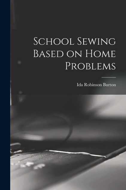 School Sewing Based on Home Problems School Sewing Based on Home Problems