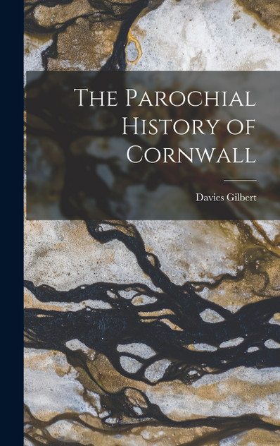 The Parochial History of Cornwall The Parochial History of Cornwall
