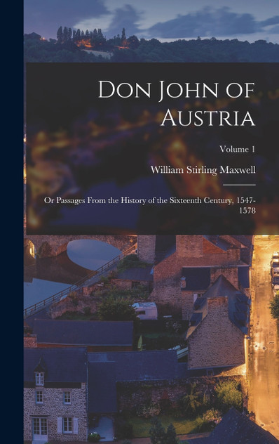 Don John of Austria Don John of Austria