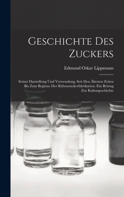 Geschichte Des Zuckers Geschichte Des Zuckers