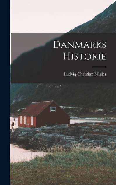 Danmarks Historie Danmarks Historie