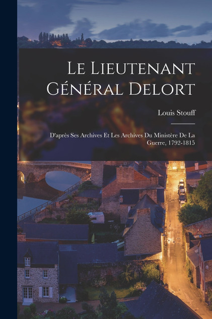 Le Lieutenant Général Delort