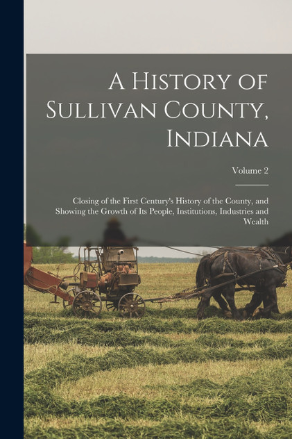A History of Sullivan County, Indiana A History of Sullivan County, Indiana