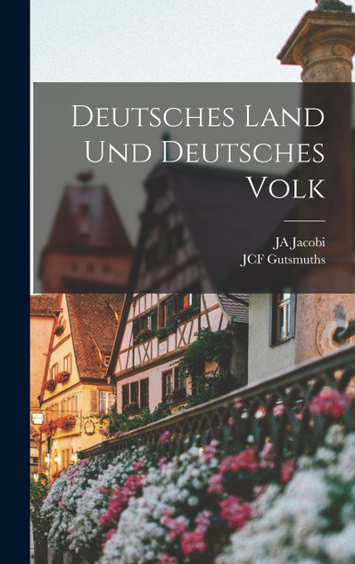 Deutsches Land und deutsches Volk Deutsches Land und deutsches Volk