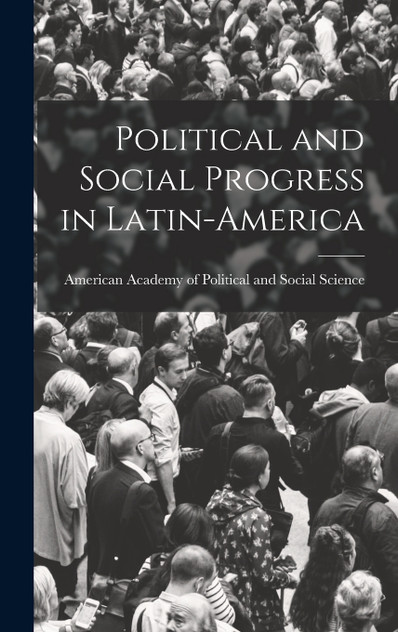 Political and Social Progress in Latin-America Political and Social Progress in Latin-America