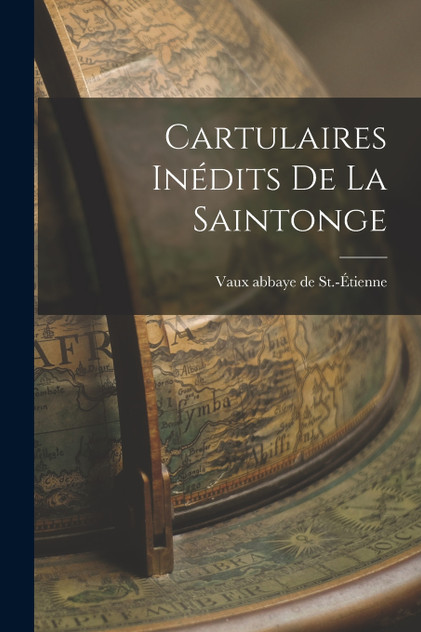 Cartulaires Inédits de la Saintonge