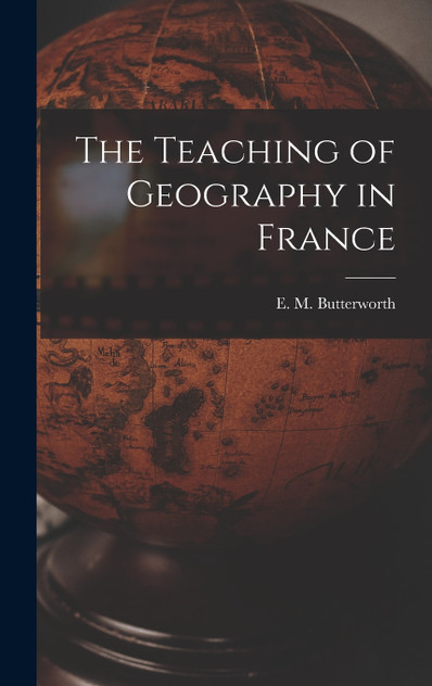 The Teaching of Geography in France