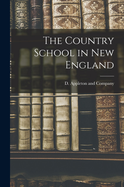 The Country School in New England The Country School in New England