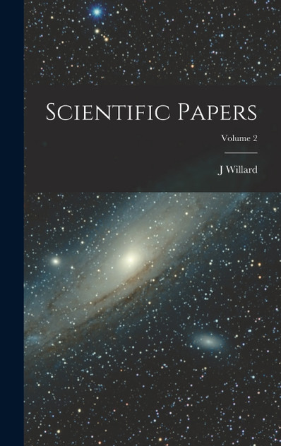 Scientific Papers; Volume 2 Scientific Papers; Volume 2