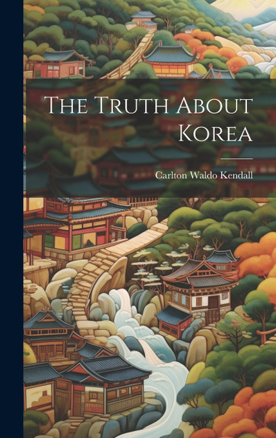 The Truth About Korea The Truth About Korea