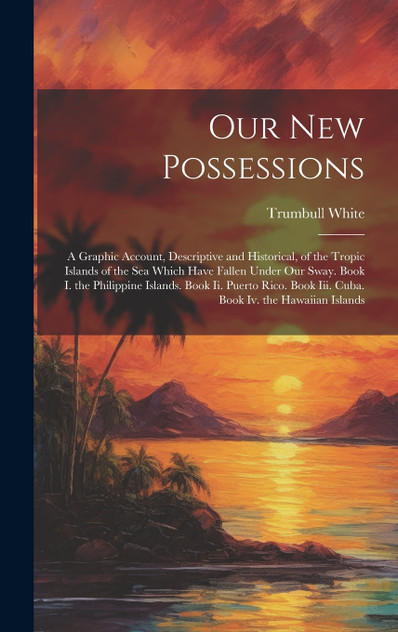 Our New Possessions Our New Possessions