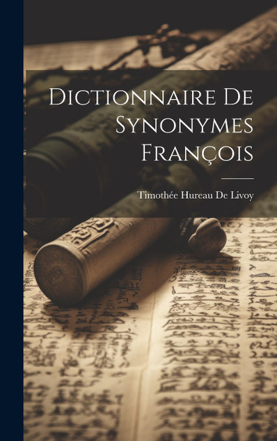 Dictionnaire De Synonymes François Dictionnaire De Synonymes François