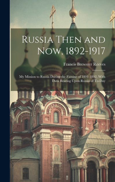 Russia Then and Now, 1892-1917