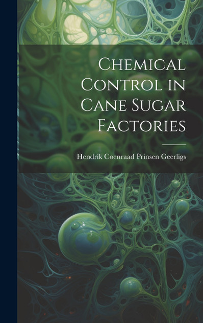 Chemical Control in Cane Sugar Factories Chemical Control in Cane Sugar Factories