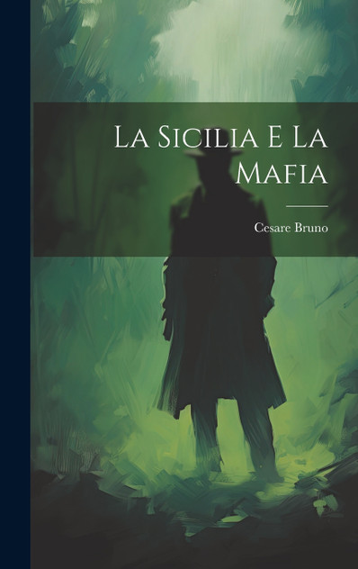 La Sicilia E La Mafia La Sicilia E La Mafia