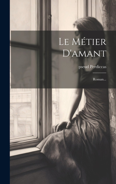 Le Métier D'amant Le Métier D'amant