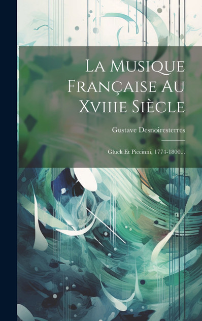 La Musique Française Au Xviiie Siècle La Musique Française Au Xviiie Siècle