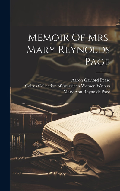 Memoir Of Mrs. Mary Reynolds Page Memoir Of Mrs. Mary Reynolds Page