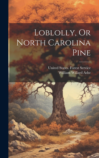 Loblolly, Or North Carolina Pine Loblolly, Or North Carolina Pine