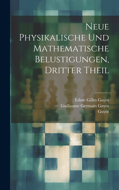 Neue Physikalische und Mathematische Belustigungen, dritter Theil Neue Physikalische und Mathematische Belustigungen, dritter Theil