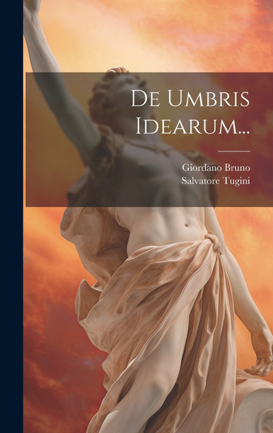 De Umbris Idearum... De Umbris Idearum...