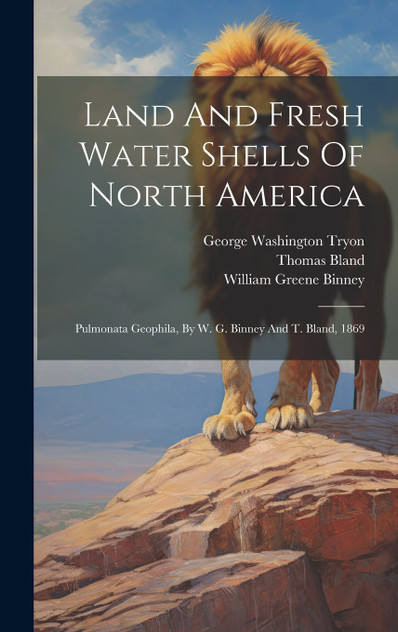 Land And Fresh Water Shells Of North America Land And Fresh Water Shells Of North America
