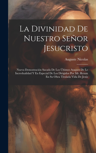 La Divinidad De Nuestro Señor Jesucristo La Divinidad De Nuestro Señor Jesucristo