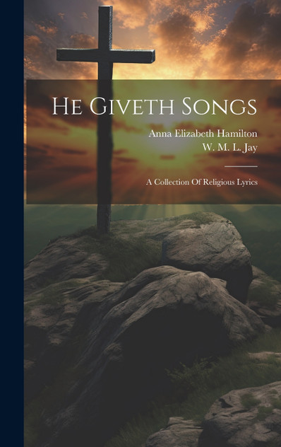 He Giveth Songs He Giveth Songs