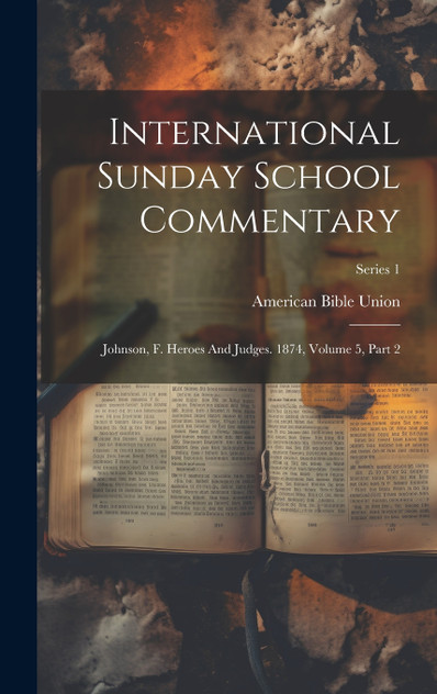 International Sunday School Commentary International Sunday School Commentary