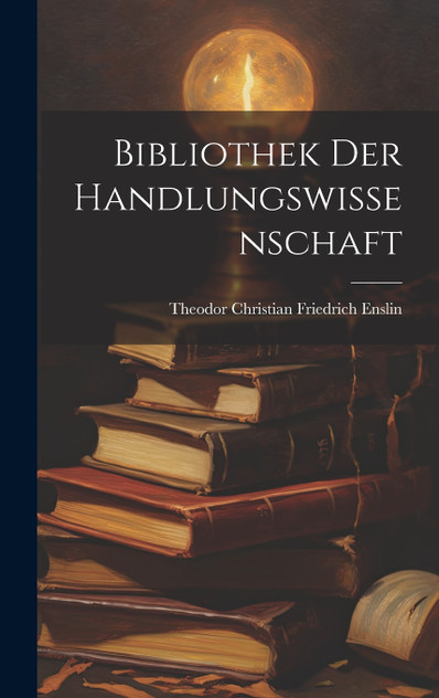 Bibliothek Der Handlungswissenschaft Bibliothek Der Handlungswissenschaft