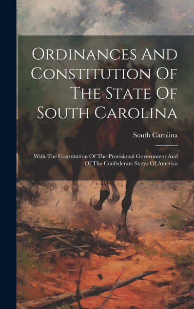 Ordinances And Constitution Of The State Of South Carolina