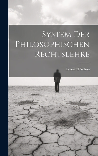 System Der Philosophischen Rechtslehre System Der Philosophischen Rechtslehre