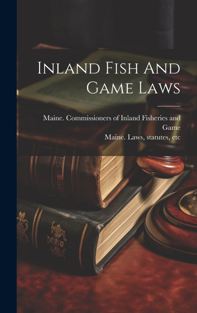 Inland Fish And Game Laws Inland Fish And Game Laws