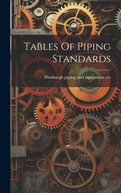 Tables Of Piping Standards Tables Of Piping Standards
