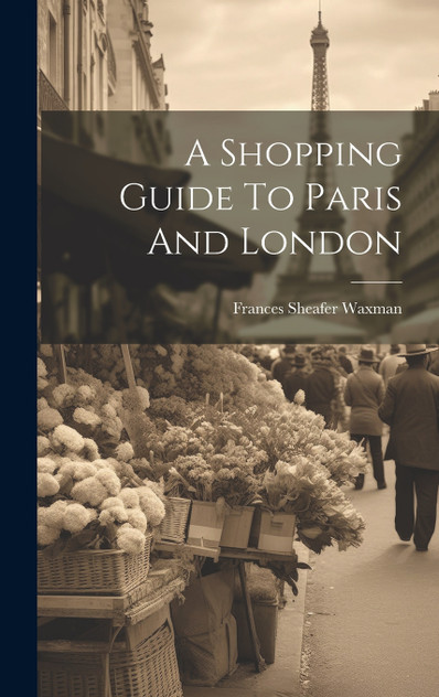 A Shopping Guide To Paris And London A Shopping Guide To Paris And London