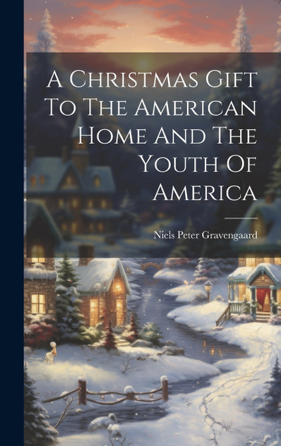 A Christmas Gift To The American Home And The Youth Of America