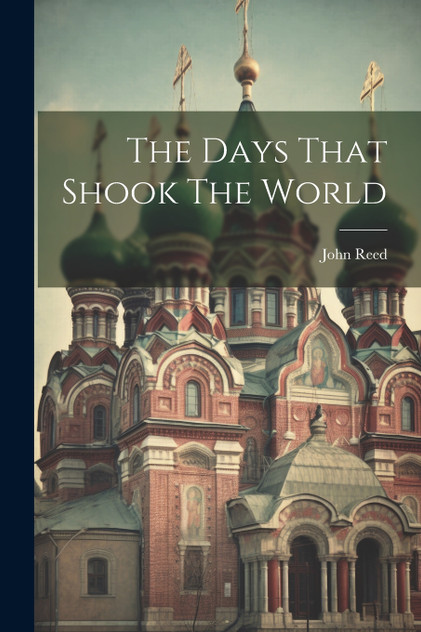 The Days That Shook The World The Days That Shook The World