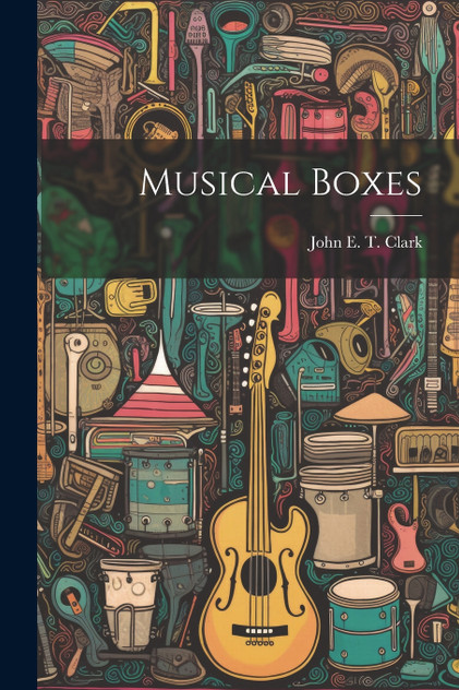 Musical Boxes Musical Boxes