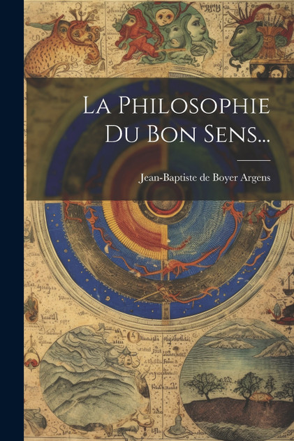 La Philosophie Du Bon Sens... La Philosophie Du Bon Sens...