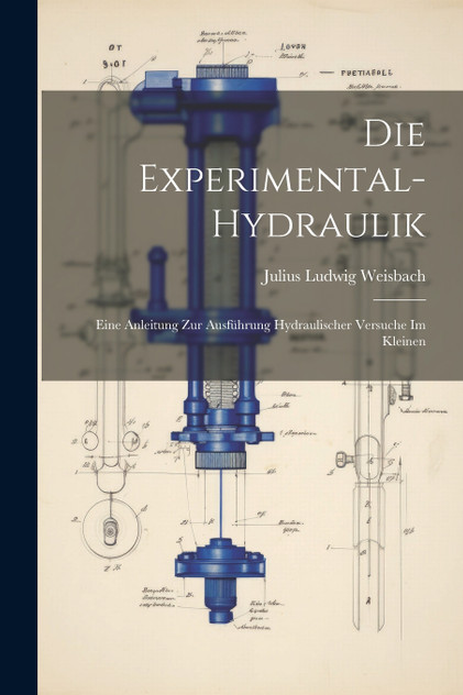 Die Experimental-Hydraulik Die Experimental-Hydraulik