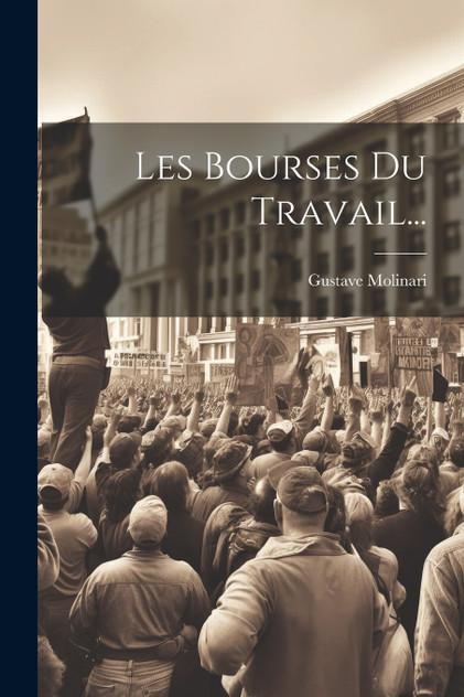 Les Bourses Du Travail... Les Bourses Du Travail...