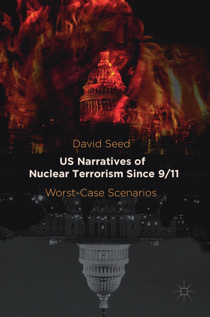 US Narratives of Nuclear Terrorism Since 9/11 US Narratives of Nuclear Terrorism Since 9/11