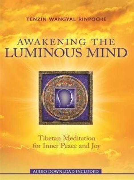 Awakening the Luminous Mind Awakening the Luminous Mind