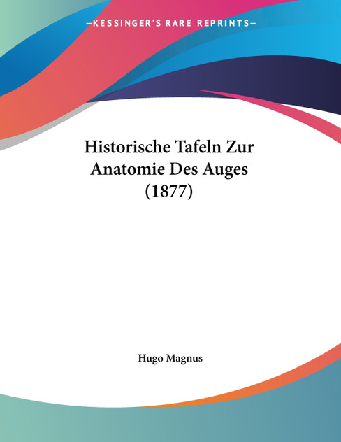 Historische Tafeln Zur Anatomie Des Auges (1877)
